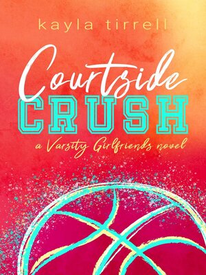 cover image of Courtside Crush